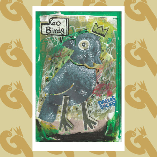 Go Birds. Always. Art Print