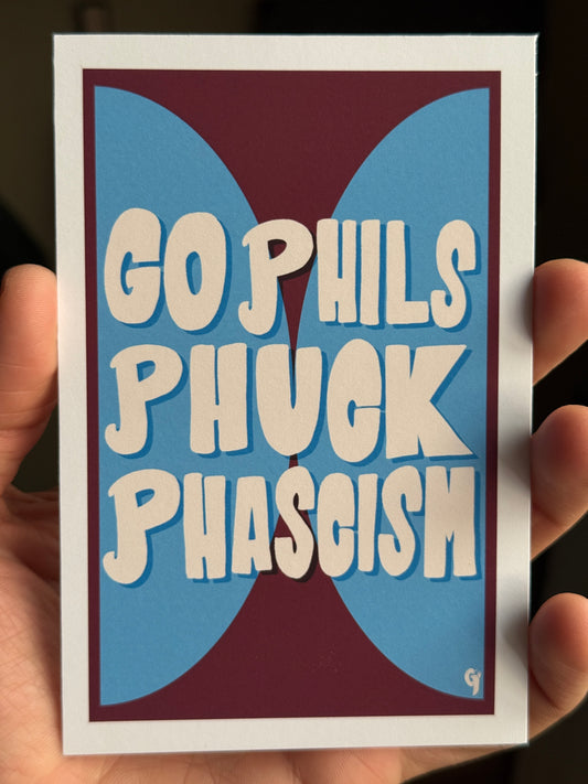 "Go Phils Phuck Phascism" Art Print